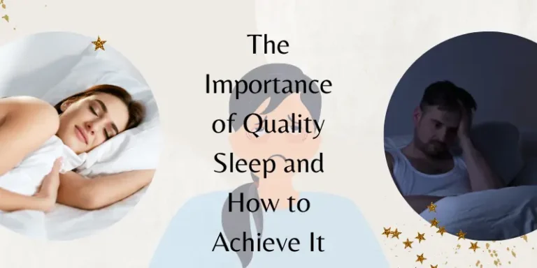 The Importance of Quality Sleep and How to Achieve It